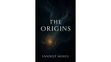 The Origins by Moses Sandeep