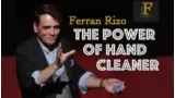Ferran Rizo - The Power of Hand Cleaner