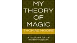 My Theory of Magic by Thomas Moore