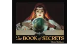 Walter Brown Gibson - The Book of Secrets, Miracles Ancient and Modern